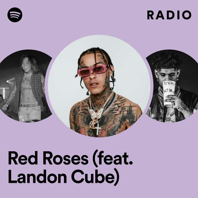 Red Roses (feat. Landon Cube) Radio