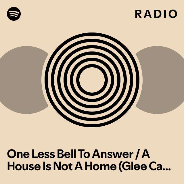 One Less Bell To Answer / A House Is Not A Home (Glee Cast Version