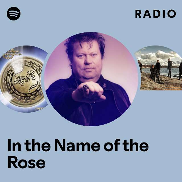 In the Name of the Rose Radio