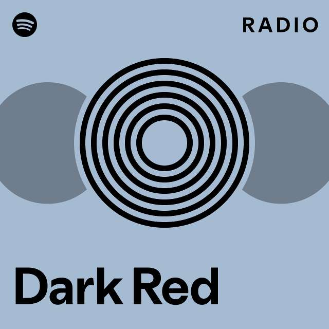 Dark Red Radio - playlist by Spotify | Spotify