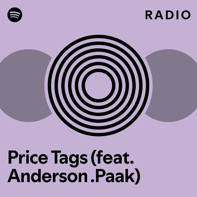 Price Tags (feat. Anderson .Paak) Radio - playlist by Spotify | Spotify