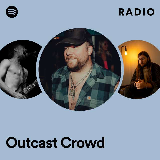 Outcast Crowd Radio