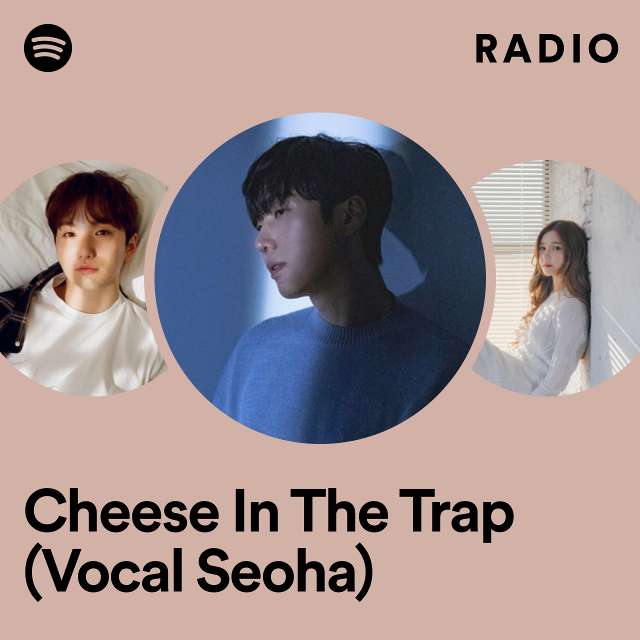 Cheese In The Trap (Vocal Seoha) Radio