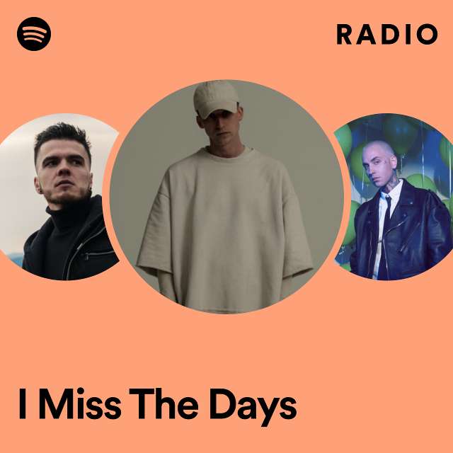 I Miss The Days Radio