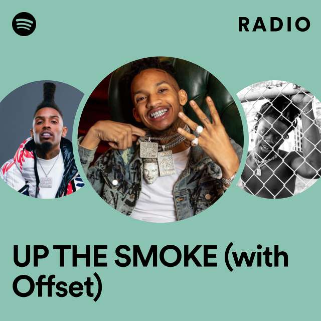 UP THE SMOKE (with Offset) Radio