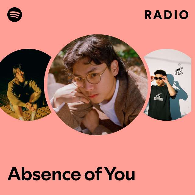 Absence of You Radio