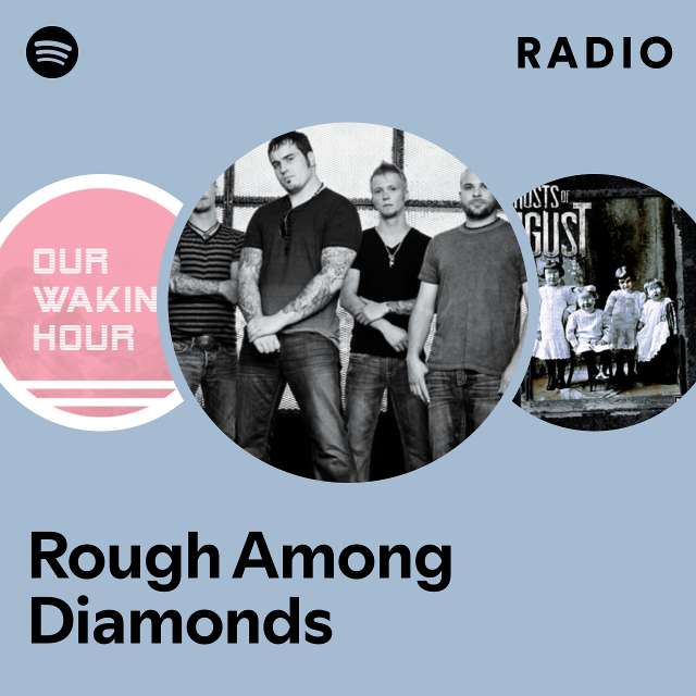 Rough Among Diamonds Radio