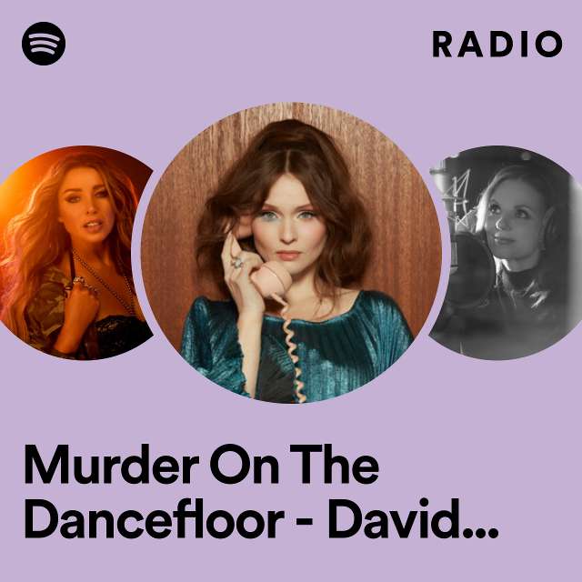 Murder On The Dancefloor - David Guetta Remix Radio