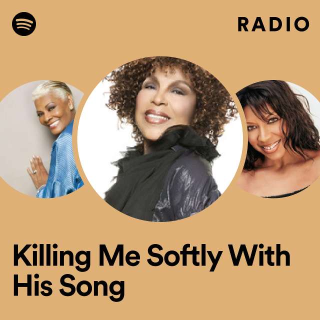 Killing Me Softly With His Song Radio