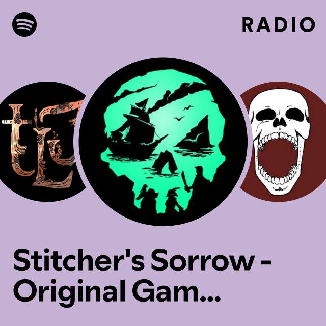 Stitcher's Sorrow - Original Game Soundtrack Radio