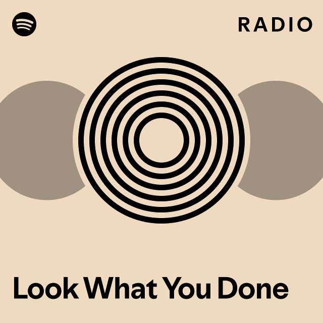 Look What You Done Radio - playlist by Spotify | Spotify