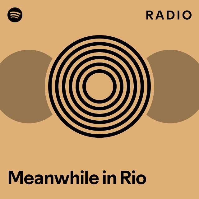 Meanwhile in Rio Radio - playlist by Spotify | Spotify