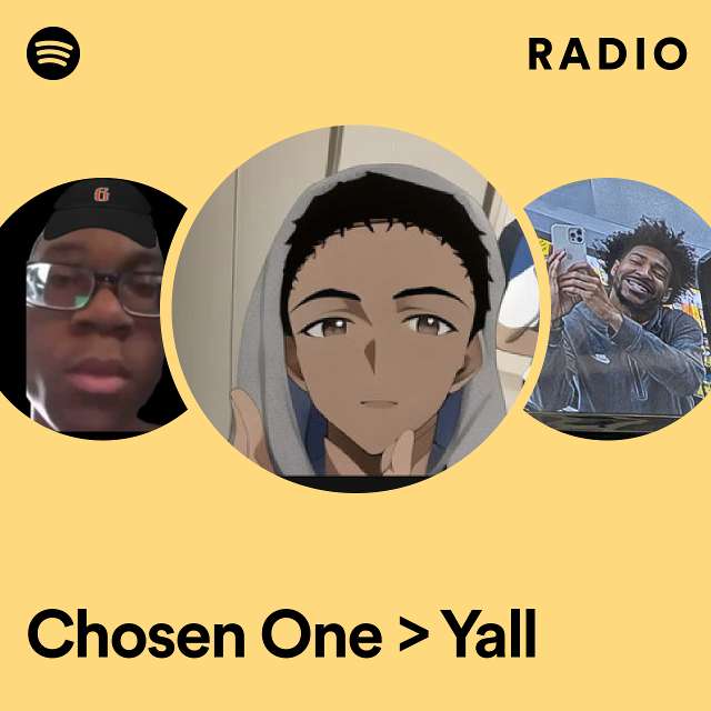 Chosen One > Yall Radio