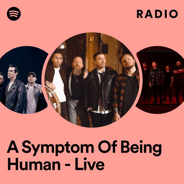 A Symptom Of Being Human - Live Radio