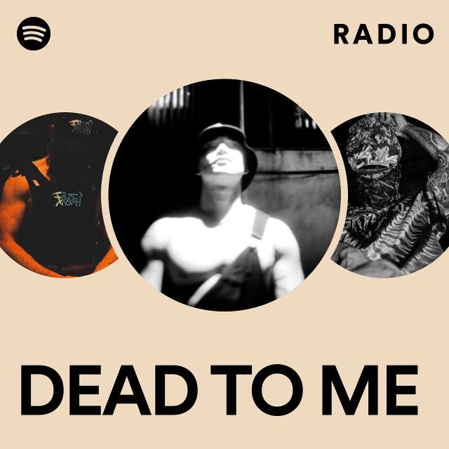 DEAD TO ME Radio