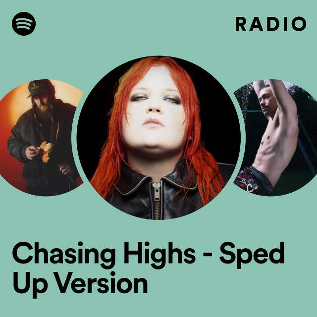Chasing Highs - Sped Up Version Radio