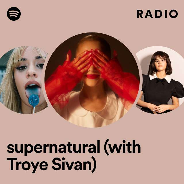 supernatural (with Troye Sivan) Radio