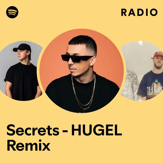 Secrets - HUGEL Remix Radio