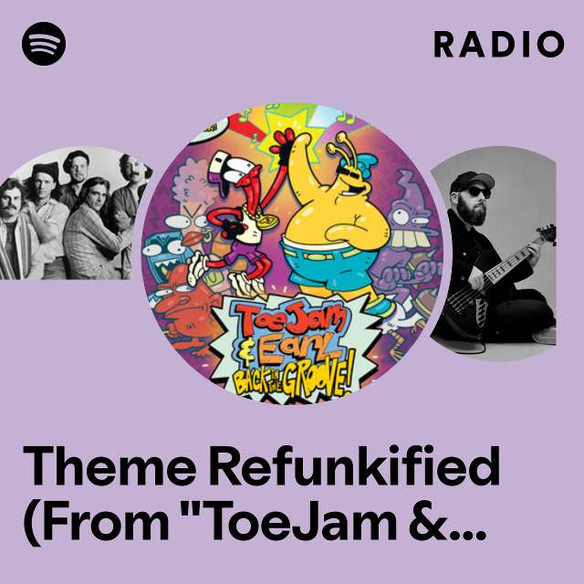 Theme Refunkified (From "ToeJam & Earl: Back in the Groove!") Radio
