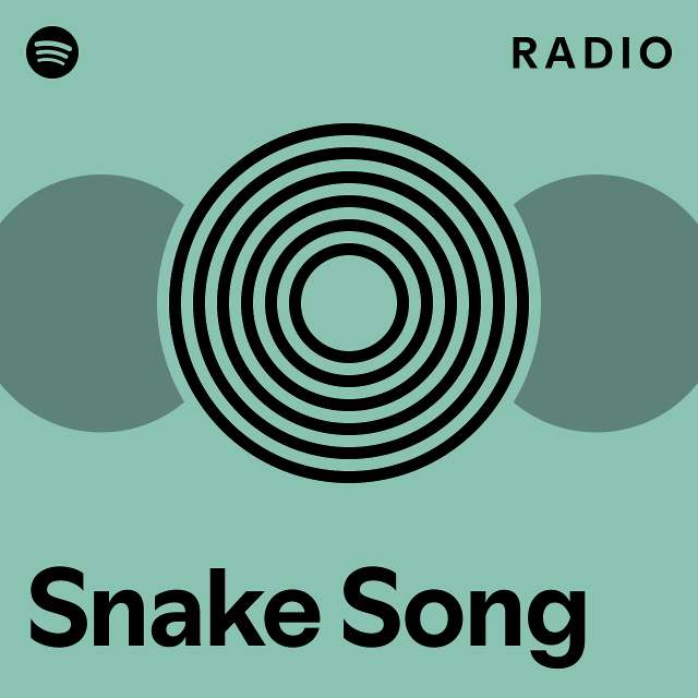 Snake Song Radio playlist by Spotify Spotify