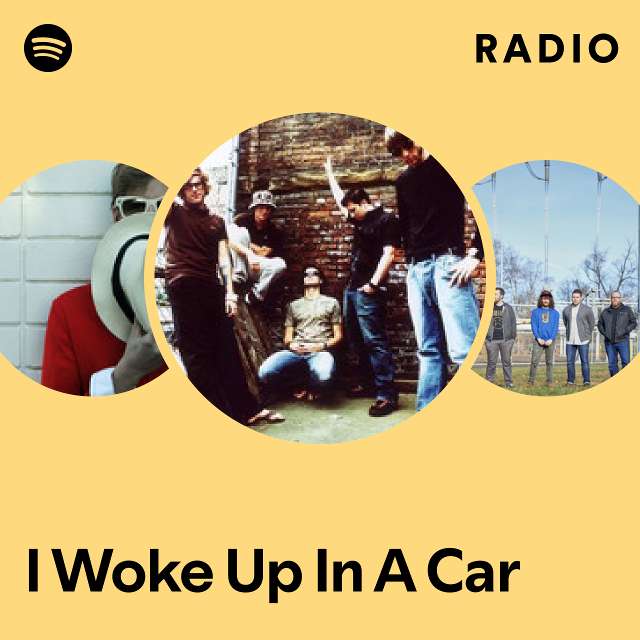 I Woke Up In A Car Radio