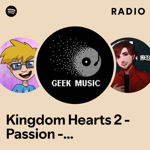 Kingdom Hearts 2 - Passion - Main Theme Radio