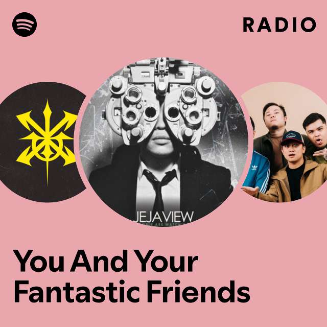 You And Your Fantastic Friends Radio