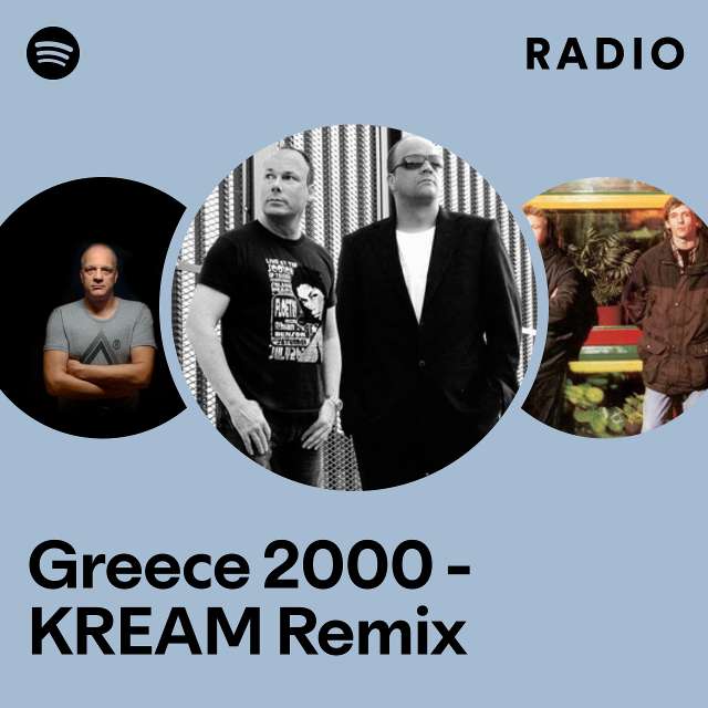 Greece 2000 - KREAM Remix Radio