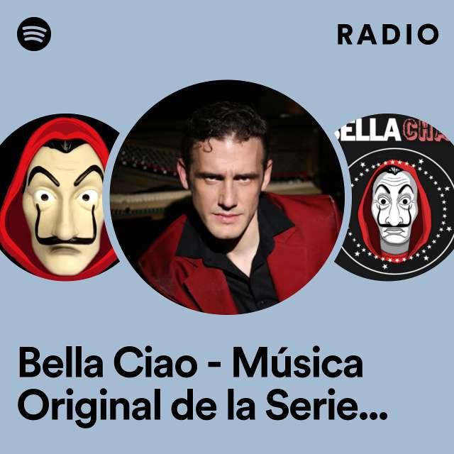 Bella Ciao - Música Original de la Serie la Casa de Papel/ Money Heist Radio