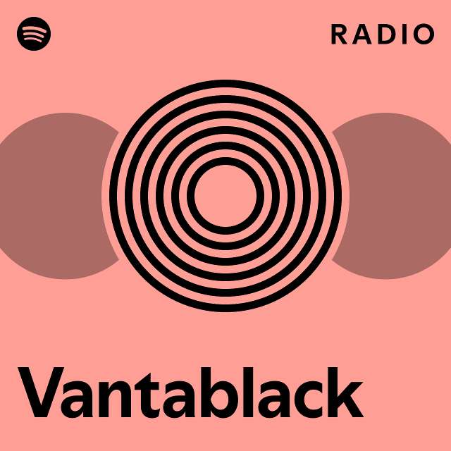 Vantablack Radio playlist by Spotify Spotify