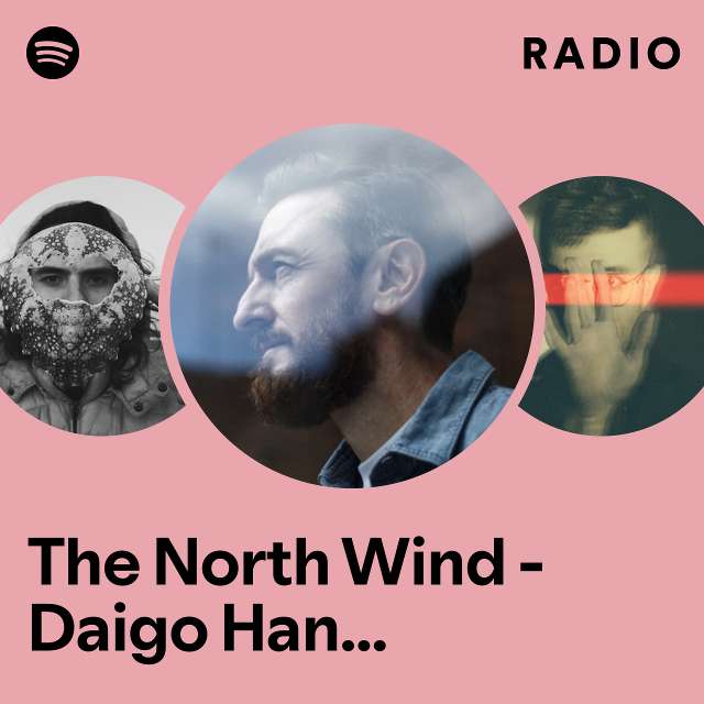 The North Wind - Daigo Hanada Re-work Radio