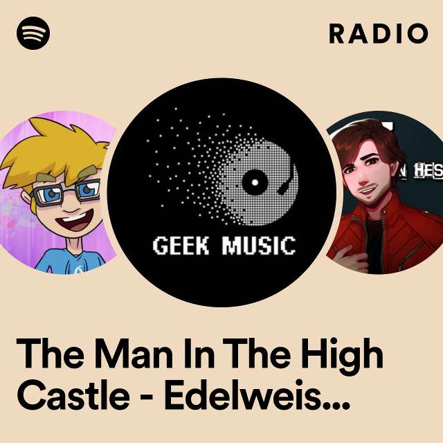 The Man In The High Castle - Edelweiss - Main Theme Radio