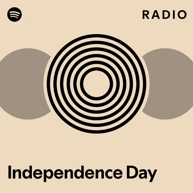 Independence Day Radio playlist by Spotify Spotify