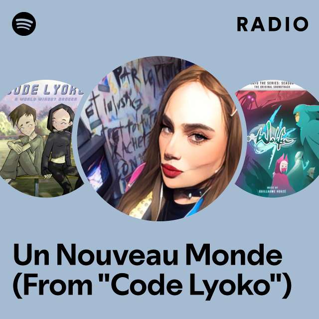 Un Nouveau Monde (From "Code Lyoko") Radio