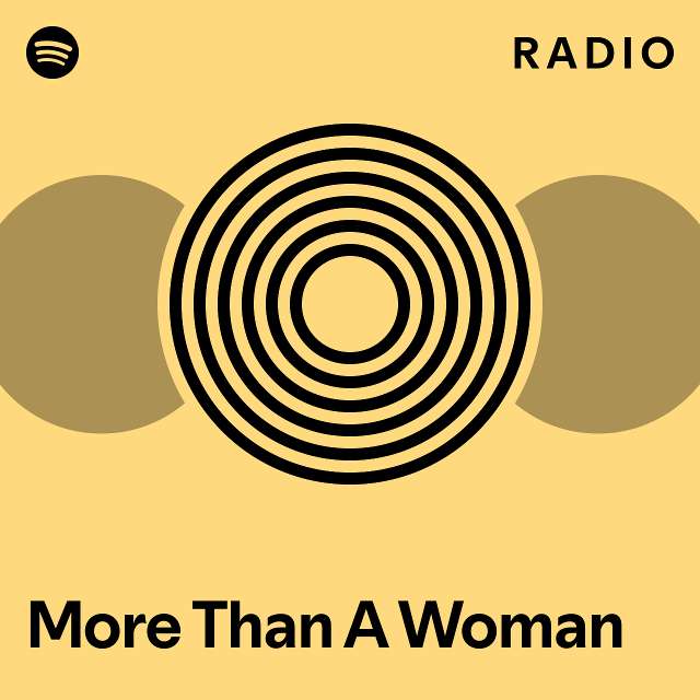 More Than A Woman Radio - playlist by Spotify | Spotify