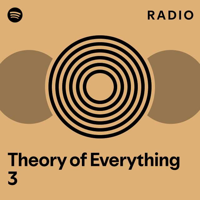 Theory of Everything 3 Radio - playlist by Spotify | Spotify