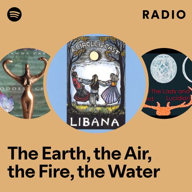 The Earth, the Air, the Fire, the Water Radio