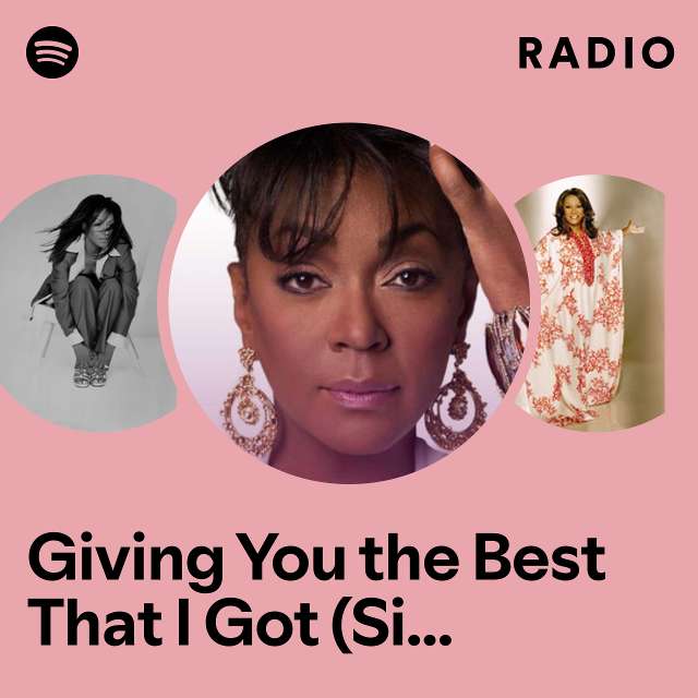 Giving You the Best That I Got (Single Version) Radio