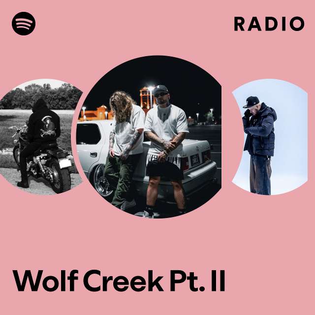 Wolf Creek Pt. II Radio