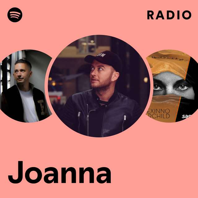 Joanna Radio - playlist by Spotify | Spotify