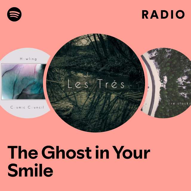 The Ghost in Your Smile Radio
