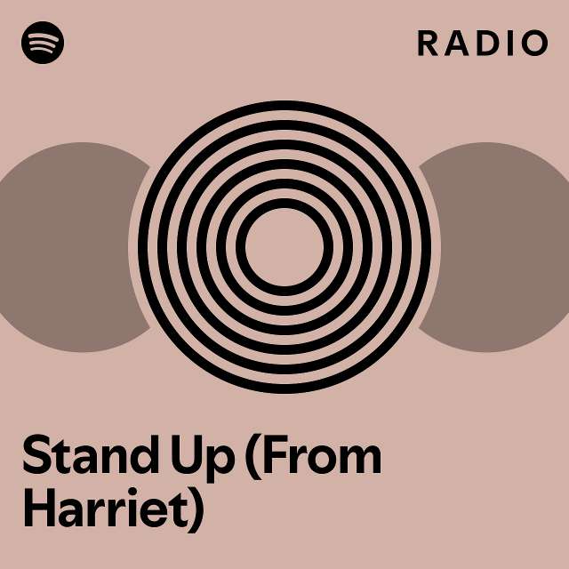 Stand Up (From Harriet) Radio playlist by Spotify Spotify