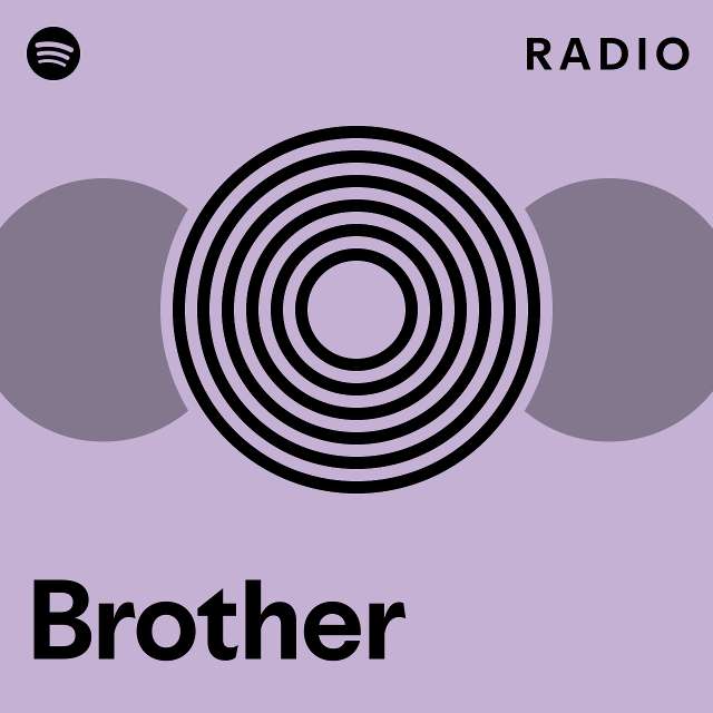 Brother Radio - playlist by Spotify | Spotify