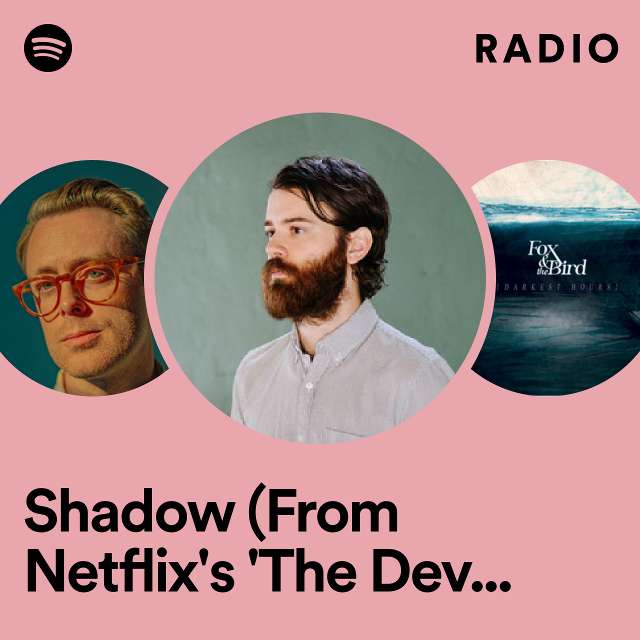 Shadow (From Netflix's 'The Devil In Ohio') Radio