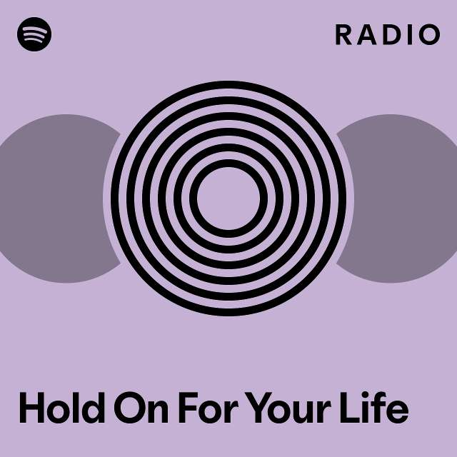 hold-on-for-your-life-radio-playlist-by-spotify-spotify