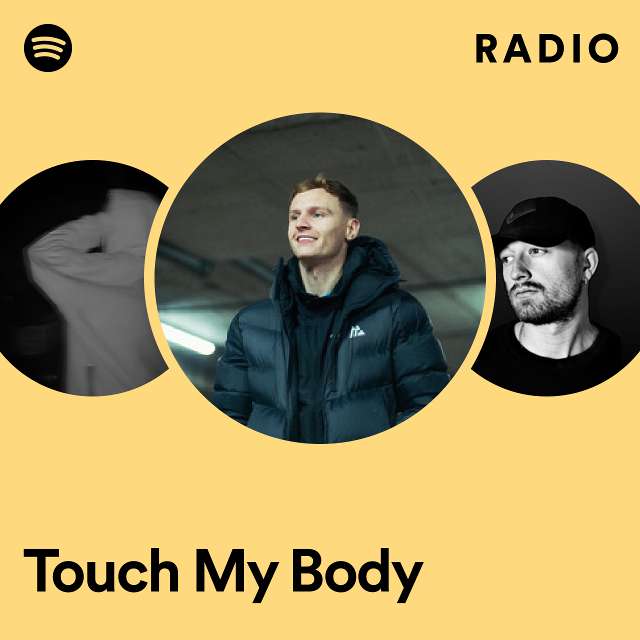 Touch My Body Radio