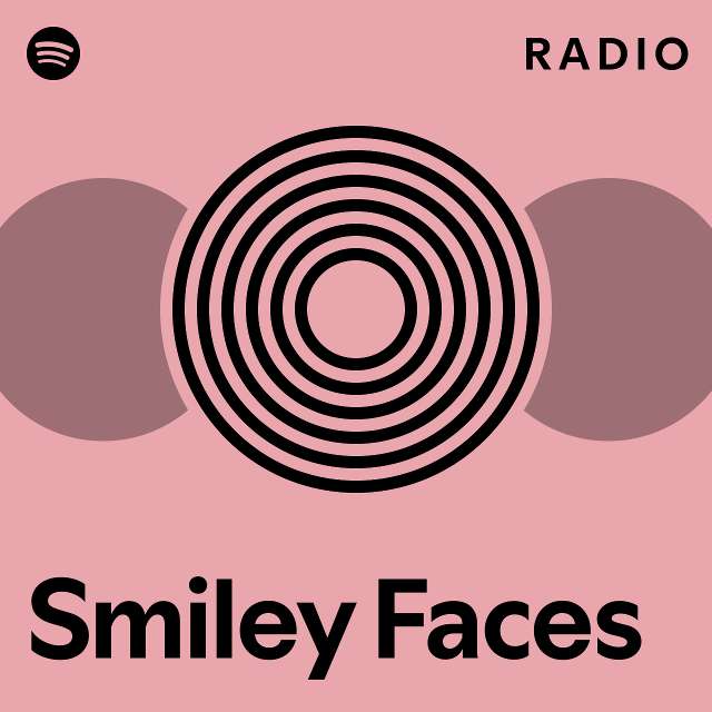 Smiley Faces Radio - playlist by Spotify | Spotify