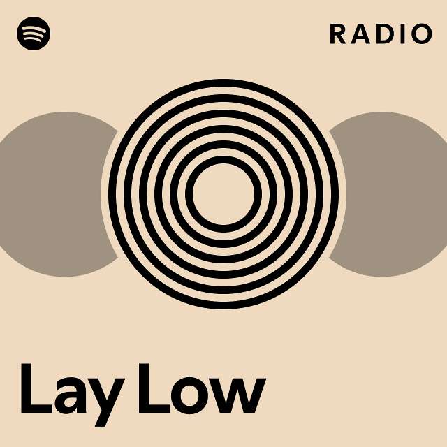 Lay Low Radio - playlist by Spotify | Spotify