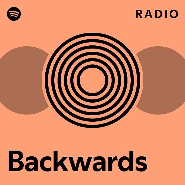 Backwards Radio playlist by Spotify Spotify