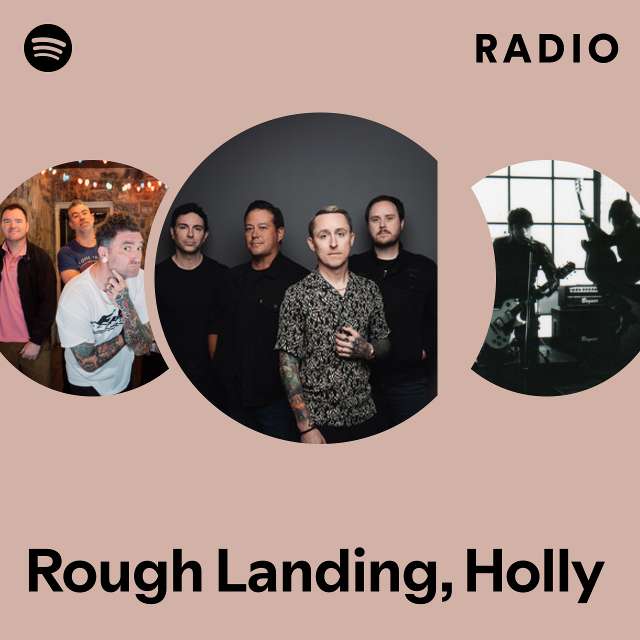Rough Landing, Holly Radio